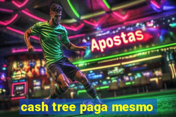 cash tree paga mesmo